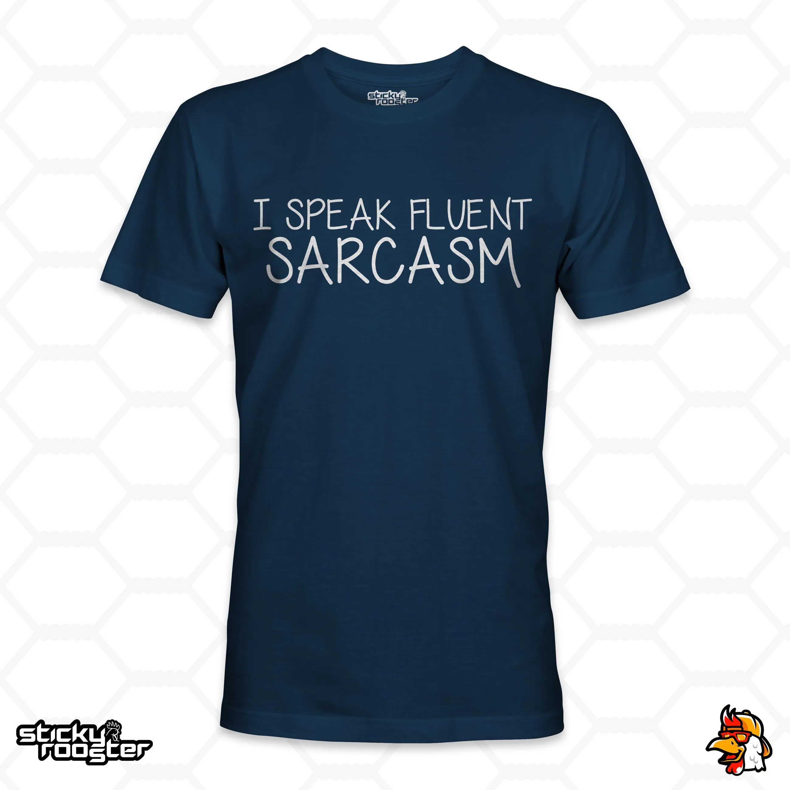 I Speak Fluent Sarcasm shirt