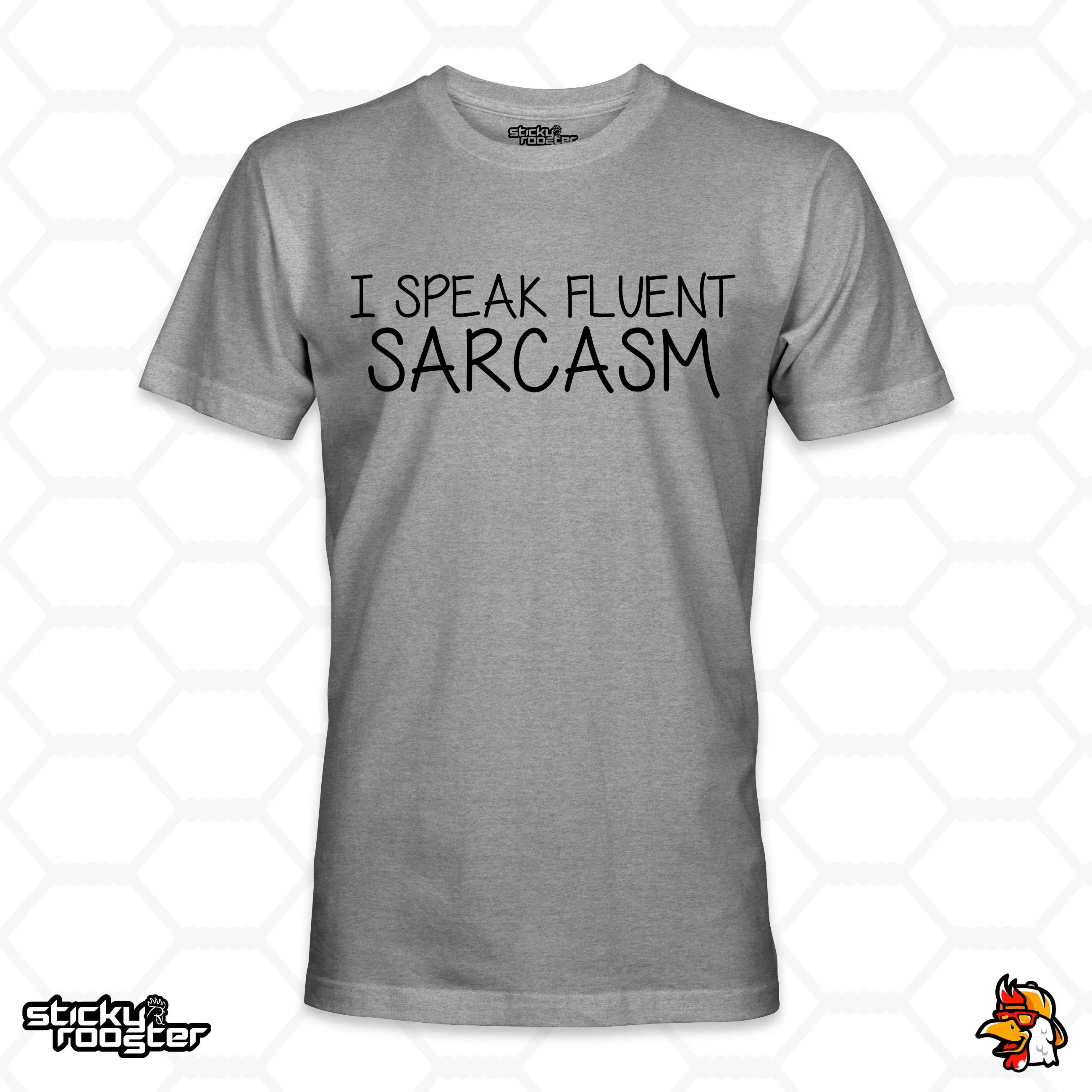 I Speak Fluent Sarcasm shirt